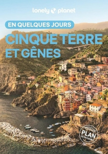 Cinque Terre et Gênes en quelques jours. 3e édition. Avec 1 Plan détachable - Sainsbury Brendan ; Bonnevialle Tommy ; Guilluy Vi
