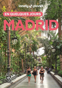 Madrid en quelques jours. 8e édition. Avec 1 Plan détachable - Hughes Felicity ; Richert Sandrine ; Guilluy Vince