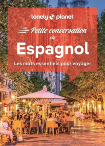 Petite conversation en espagnol. Les mots essentiels pour voyager, 16e édition - López Marta ; Hernandez Montero Cristina ; Ardiri