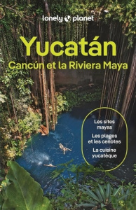 Yucatán, Cancún et la Riviera Maya. 3e édition. Avec 1 Plan détachable - St Louis Regis ; Stafford Paul ; Vorhees Mara ; Gi