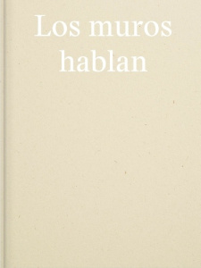 Los muros hablan - Malagrida Anna ; Hatt Etienne