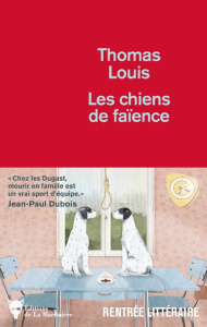 Les chiens de faïence - Louis Thomas