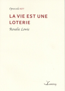 LA VIE EST UNE LOTERIE - OP277 - LOWIE ROSALIE