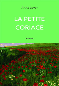 La petite coriace - Loyer Anne