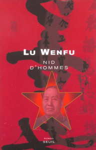 Nid d'hommes - Lu Wenfu