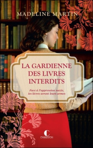 La gardienne des livres interdits - Martin Madeline ; Luc Elisabeth