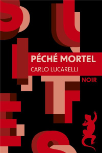 Péché mortel - Lucarelli Carlo ; Quadruppani Serge