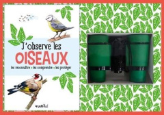 J'observe les oiseaux. Les reconnaître, les comprendre, les protéger - Coffret avec 1 paire de jumel - Luchesi Michel ; Bihan Maud