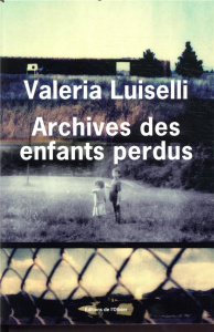Archives des enfants perdus - Luiselli Valeria ; Richard Nicolas