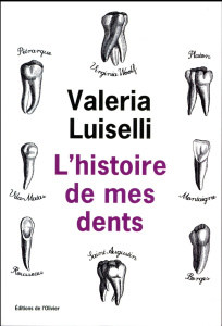 L'histoire de mes dents - Luiselli Valeria ; Richard Nicolas