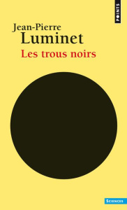 Les trous noirs - Luminet Jean-Pierre ; Audouze Jean