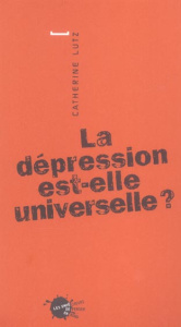 La dépression est-elle universelle ? - Lutz Catherine A. ; Gille Didier ; Despret Vincian