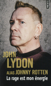 La rage est mon énergie. Mémoires - Lydon John ; Perry Andrew ; Burdeau Marie-Mathilde