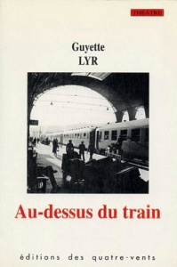 Au-dessus du train - Lyr Guyette