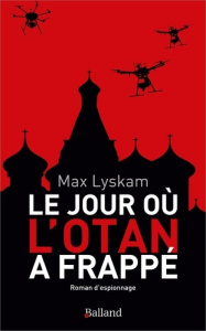 Le jour où l'OTAN a frappé - Lyskam Max
