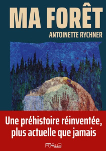 Ma forêt - Rychner Antoinette