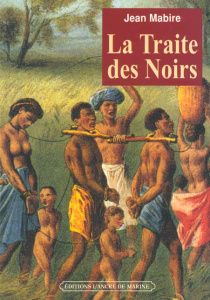 Traite Des Noirs - Mabire Jean