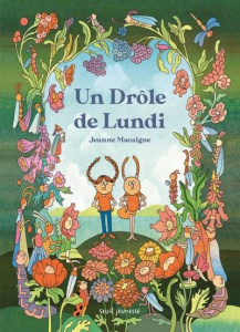 Un Drôle de Lundi - Macaigne Jeanne