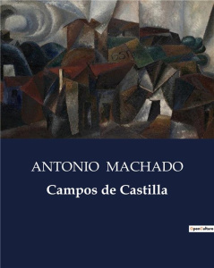 CAMPOS DE CASTILLA - MACHADO ANTONIO