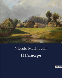 IL PRINCIPE - MACHIAVELLI NICCOLO