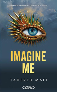 Shatter Me Tome 3 Saison 2 : Imagine Me - Mafi Tahereh ; Mothe Philippe