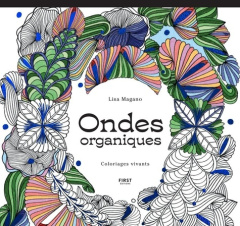 Ondes organiques. Coloriages vivants - Magano Lisa