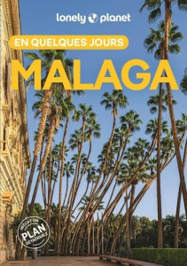 Málaga en quelques jours. 2e édition. Avec 1 Plan détachable - Molina Margot ; Agou Julienne ; Champion Yann ; Ro
