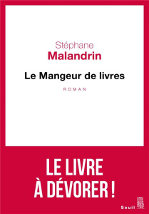 Le mangeur de livres - Malandrin Stéphane