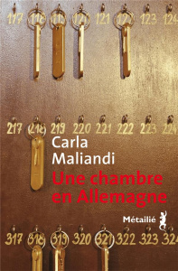 Une chambre en Allemagne - Maliandi Carla ; Chirousse Myriam