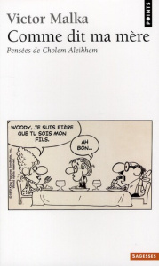 Comme dit ma mère. Pensées de Cholem Aleikhem - Malka Victor ; Weinstock Nathan