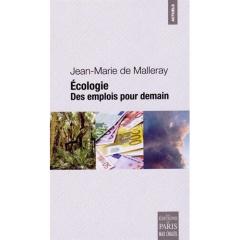 Ecologie. Des emplois pour demain - Malleray Jean-Marie de