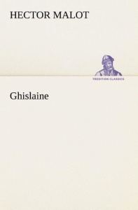 Ghislaine - Malot Hector ; Malot H