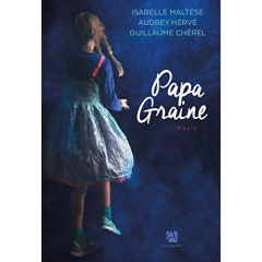 Papa Graine - Maltese Isabelle ; Hervé Audrey ; Chérel Guillaume
