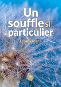 Un souffle si particulier - Mana Fatima
