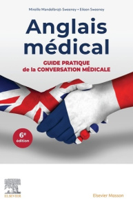 Anglais médical. 6e édition - Mandelbrojt-Sweeney Mireille ; Sweeney Eileen ; Be