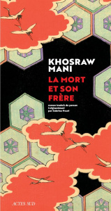 La mort et son frère - Mani Khosraw ; Nouri-moosa Sabrina