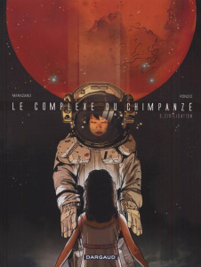 Le complexe du chimpanzé Tome 3 : Civilisation - Marazano Richard ; Ponzio Jean-Michel