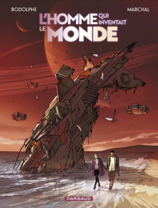 L'homme qui inventait le monde - Marchal Bertrand ; Rodolphe