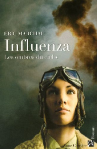 Influenza Tome 1 : Les ombres du ciel - Marchal Eric