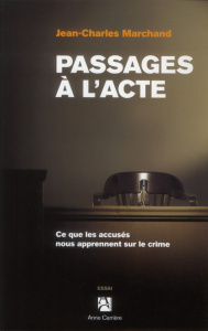 Passages à l'acte - Marchand Jean-Charles