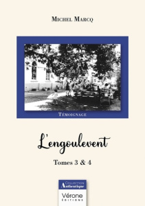 L'ENGOULEVENT - TOMES 3 ET 4 - MARCQ MICHEL