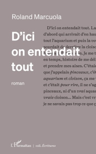D’ici on entendait tout - Marcuola Roland