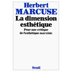 La Dimension esthétique. Pour une critique de l'esthétique marxiste - Marcuse Herbert