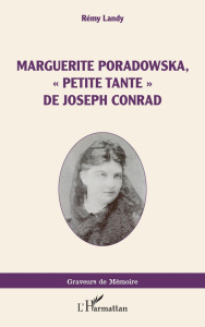 Marguerite Poradowska, "petite tante" de Joseph Conrad - Landy Rémy