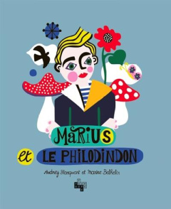 Marius et le philodindon - Blanquart Audrey ; Belkebir Marine