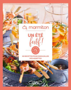 Un été festif ! 60 recettes pour ensoleiller vos assiettes - MARMITON