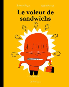 Le voleur de sandwichs - Marois André ; Doyon Patrick