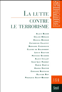 Pouvoirs N° 158 : La lutte contre le terrorisme - Marret Jean-Luc ; Roy Olivier ; Juillet Alain ; Ga