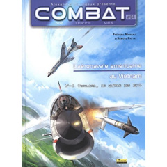 Combat : Air Tome 4 : L'aéronavale américaine au Vietnam. F-8 Crusader, le maître des Mig - Marsaly Frédéric ; Prétat Samuel