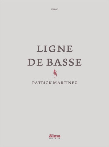 Ligne de basse - Martinez Patrick